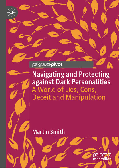 Navigating and Protecting against Dark Personalities
